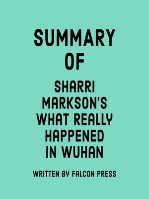cover image of Summary of Sharri Markson's What Really Happened in Wuhan